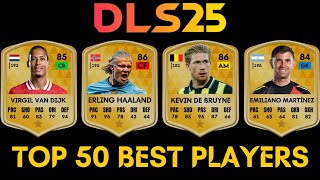 DLS 25  Official Top 50 Best Players in Dream League Soccer 25 [upl. by Lennie475]