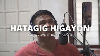 HATAGIG HIGAYON  SONG COVER [upl. by Aileek814]