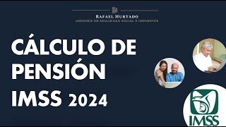 COMO SE CALCULA LA PENSION IMSS 2024 [upl. by Hctud]