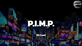 50 Cent  PIMP lyric video [upl. by Orsay]