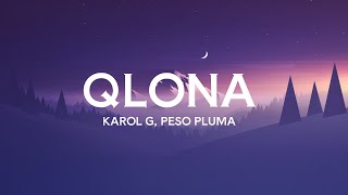 KAROL G Peso Pluma  QLONA Lyrics [upl. by Crompton18]