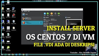 TUTORIAL INSTALL CENTOS 7 DI VM VIRTUALBOX LINK DOWNLOAD FILE VDI ADA DI DESKRIPSI [upl. by Aihsyt]