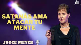 Satanás Ama Atacar Tu Mente  Joyce Meyer En Español 2024 [upl. by Munroe888]