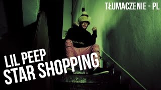 LIL PEEP  STAR SHOPPING  TŁUMACZENIE PL [upl. by Nissensohn]