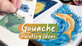 5 Fun Gouache Painting Ideas for your Sketchbook 🎨 [upl. by Assirim489]