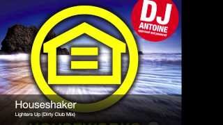 Houseshaker  Lighters Up Dirty Club Mix [upl. by Cass475]