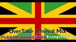 OverTake Revival Mix  Evangelical Dj Jamaican Revival Mix [upl. by Nafets675]