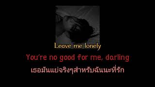 SUPTHAI Leave me lonely  Ariana Grande เเปลไทยlyrics [upl. by Hareenum]