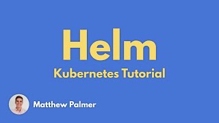 Helm and Kubernetes Tutorial  Introduction [upl. by Ji]