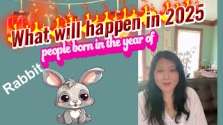 What will happen in 2025  People born in the year of Rabbit [upl. by Kered]