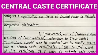 Application for Issue of Central Caste Certificate Simple Application for Central Caste Certificate [upl. by Tnecnev]