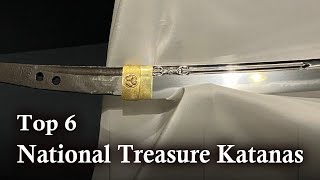 Top 6 National Treasure Katanas  History of Japanese Swords [upl. by Arney]