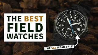 The Best 5 Field Watches  Including The Watch Worn By The SAS [upl. by Siuraj579]