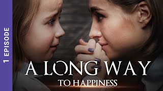 A LONG WAY TO HAPPINESS Russian TV Series 1 Episodes StarMedia Melodrama English Subtitles [upl. by Lara]