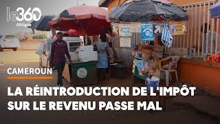 Cameroun «Je n’ai pas les moyens je survis» l’IRPP ce nouvel impôt qui ne passe pas [upl. by Kcirred]