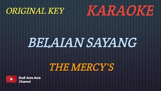 BELAIAN SAYANG  THE MERCYS KARAOKE [upl. by Fagin]