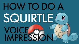 quotHow To Do a Squirtle Voice Impressionquot  Voice Breakdown Ep 37  Pokémon Series 1 [upl. by Jeffry]