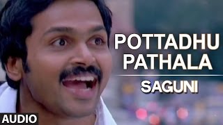 Pottadhu Pathala Full Audio Song  Saguni  Karthi Pranitha [upl. by Alyworth]