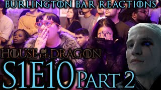 A GoT HORROR SCENE  House of the Dragon S1x10 REACTIONS Part 2  Burlington Bar [upl. by Brookner812]