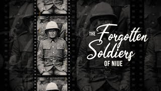 Untold Pacific History  Season 2  Episode 1 The Forgotten Soldiers of Niue  RNZ [upl. by Euqinehs252]