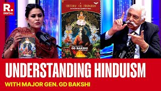 Major Gen GD Bakshis Book History of Hinduism Is A Book For The Future  Full Podcast [upl. by Acirtal]