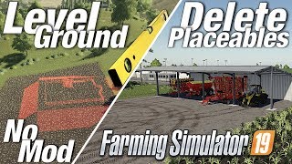 Farming Simulator 2019  How to Level Terrain  How to Remove Placeables [upl. by Ginder]