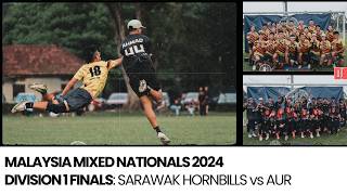 Malaysia Mixed Nationals 2024 Div 1 Finals  Sarawak Hornbills vs AUR  Ultimate Frisbee Highlights [upl. by Eimmot66]