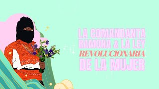 Comandanta Ramona amp La Ley Revolucionaria de la Mujer  EZLN CC English subtitles [upl. by Haet]