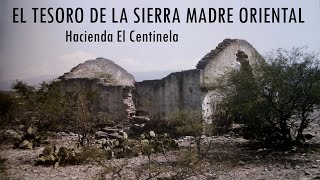 2a Parte  TESORO PERDIDO EN LA SIERRA MADRE ORIENTAL  Leyendas De Tesoros Enterrados En México [upl. by Gauthier994]