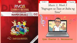 Music 2 Quarter 2 Week 2 Pagtugon sa Taas at Baba ng Tono  MAPEH Grade 2 [upl. by Anama]