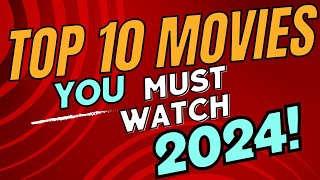 Top 10 Movies You Must Watch of 2024🎬 [upl. by Retepnhoj]