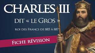 Fiche révision  Charles III le Gros  roi des Francs amp empereur dOccident [upl. by Ylenats]