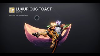 Destiny 2 Emote  Luxurious Toast [upl. by Nylirrehs472]