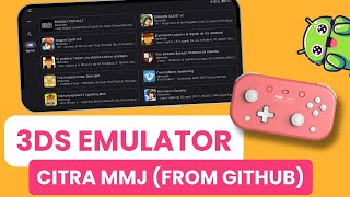 How to download and install Citra MMJ 3DS emulator on ANDROID from GitHub [upl. by Killion]