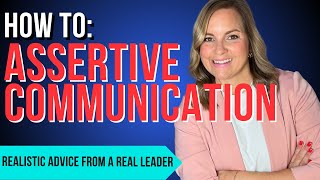 Assertive Communication for Emerging Leaders  6 Tips to Sound Like a Leader [upl. by Tammy770]