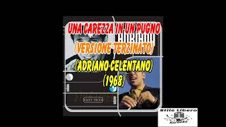 KARAOKE UNA CAREZZA IN UN PUGNO Versione Terzinato CON CORI  ADRIANO CELENTANO Demo [upl. by Assillam572]