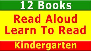 Learn to Read12 Kindergarten Books Read Aloud [upl. by Joash]