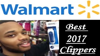 2017 Best Walmart Clippers [upl. by Seraphina]