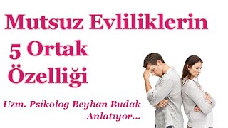 Mutsuz Evliliklerin 5 Ortak ÖzelliğiUzm Psikolog Beyhan Budak [upl. by Letsyrk]