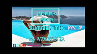 NIKKOS D  GREEK 2K19 SUMMER MIX  VOL2  by NIKKOS D  GREEK  BALKANLATIN  HOUSE [upl. by Ebbie]