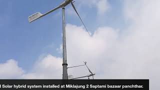 Wind Solar hybrid system installed at Miklajung 2 Saptami bazaar panchthar [upl. by Annaya]