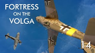 IL2 Great Battles  Fortress on the Volga Campaign  Episode 14 [upl. by Woodford]