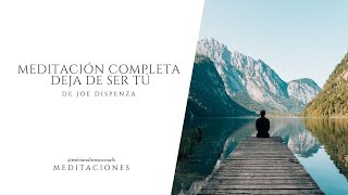 🟠Meditación Deja de ser tú 🟠de la primera a la cuarta semana de Joe Dispenza [upl. by Atteiluj314]