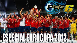 ESPECIAL EUROCOPA 2012  PES 6 [upl. by Herrod]