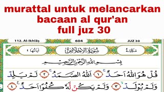 cara agar cepat bisa membaca al quran full murattal juz 30 [upl. by Nivlen]