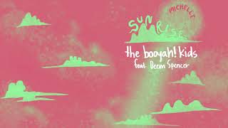 MICHELLE  SUNRISE the booyah kids Remix feat Deem Spencer [upl. by Newman]