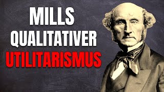 John Stuart Mill Qualitativer Utilitarismus einfach erklärt Vergleich zu Bentham [upl. by Ashil710]