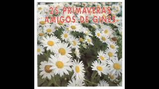 03 SE ME ENAMORA EL ALMA AMIGOS DE GINES 1995 25 PRIMAVERAS [upl. by Zachar]