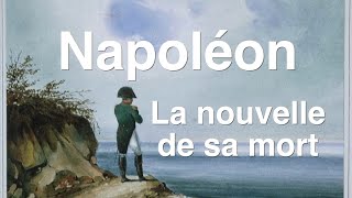 Napoléon La nouvelle de sa mortdans la correspondance diplomatique [upl. by Swainson]