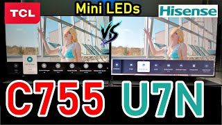 TCL C755 vs HISENSE U7N Mini LED Smart TVs 4K  144Hz  Dolby Vision  HDMI 21 [upl. by Zullo]